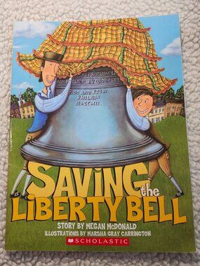 Saving the Liberty Bell Megan McDonald Picture Book Scholastic 2005 Paperback
